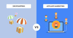Dropshipping vs Affiliate Marketing 2025
