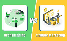Dropshipping vs Affiliate Marketing 2025