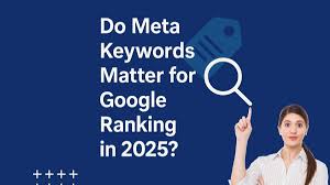 Smart Digital Marketing 2025: Master SEO, Meta Tags, and Keywords for Google Rankings